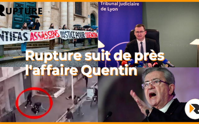 Rupture suit de près l&rsquo;affaire Quentin